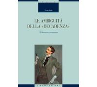 Le ambiguità della «decadenza». D'Annunzio romanziere - Baldi Guido