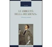 Le ambiguità della «decadenza». D'Annunzio romanziere - Baldi Guido