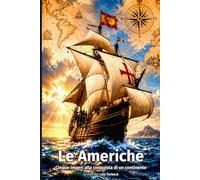 Le Americhe: Cinque imperi alla conquista di un continente
