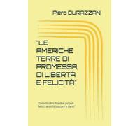 "LE AMERICHE TERRE DI PROMESSA, DI LIBERTÀ E FELICITÀ": "Similitudini fra due popoli felici: antichi toscani e santi"