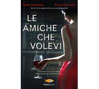 Le amiche che volevi