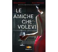 Le amiche che volevi