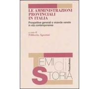 Le amministrazioni provinciali in Italia. Prospettive generali e vicende venete in età contemporanea