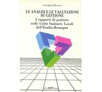 Le analisi e le valutazioni di gestione. I rapporti di gestione nelle unità sanitarie locali dell'Emilia Romagna