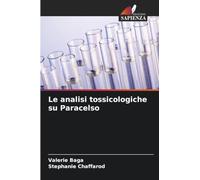 Le analisi tossicologiche su Paracelso