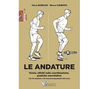 Le andature. Teoria, effetti sulla coordinazione, pratiche esercitative. Con 20
