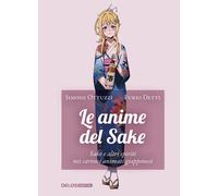 Le anime del Sake [Paperback] [Sep 30, 2025] Ottuzzi, Simone and Detti, Furio