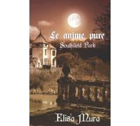 Le anime pure: Southfield Park - Elisa Mura - Independently published, 2020