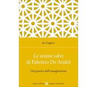 Le Anime salve di Fabrizio De André. Una poetica dell'emarginazione