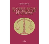 Le ansie e i piaceri di un operatore di giustizia