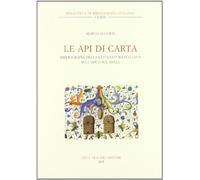 Le api di carta. Catalogo della letteratura italiana sull'ape e sul miele