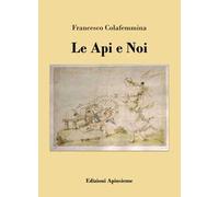 Le api e noi