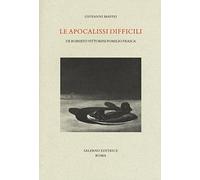 Le apocalissi difficili. De Roberto Vittorini Pomilio Frasca