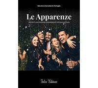 Le apparenze. La vita è una stagione enormemente sopravvalutata