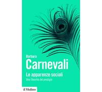 Le apparenze sociali. Una filosofia del prestigio