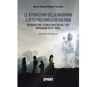 Le apparizioni della Madonna a otto pastorelli di Voltago