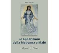 Le apparizioni della Madonna di Malé