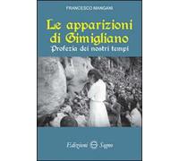 Le apparizioni di Gimigliano. Profezie dei nostri tempi