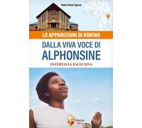 Le apparizioni di Kibeho dalla viva voce di Alphonsine