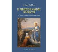 Le apparizioni mariane in Romagna tra storia, leggenda e religiosità popolare