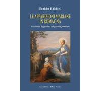 Le apparizioni mariane in Romagna tra storia, leggenda e religiosità popolare