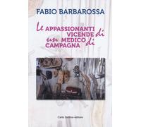 Le appassionanti vicende di un medico di campagna - 2019 - Carlo