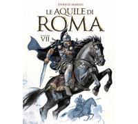 Le aquile di Roma. Vol. 7 - 2026 - Panini Comics