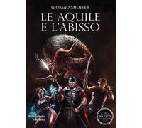 Le aquile e l'abisso