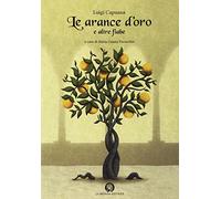 Le arance d'oro. E altre fiabe. Per la Scuola media. Con espansione online