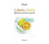 Le arance e i limoni. Aforismi, pensieri e parole