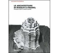 Le architetture di Ridolfi e Frankl. Opere e progetti. Ediz. illustrata