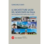 Le architetture sacre del Novecento in Italia. Una selezione degli edifici per il culto