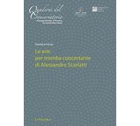Le arie per tromba concertante di Alessandro Scarlatti