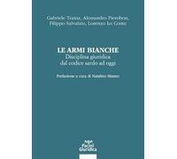 Le armi bianche. Disciplina giuridica dal codice sardo ad oggi
