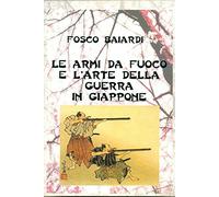 LE ARMI DA FUOCO E L'ARTE DELLA GUERRA IN GIAPPONE