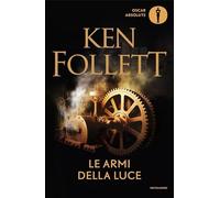 Le armi della luce - Follett Ken