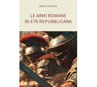 Le armi romane in età repubblicana