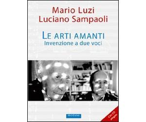 Le arti amanti. Invenzione a due voci. Con CD Audio