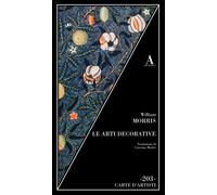 Le arti decorative - Morris William