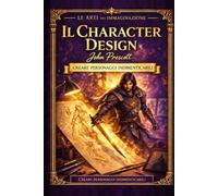 Le arti dell' immaginazione: Character design