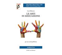 Le arti in educazione. Per una scuola polifonica