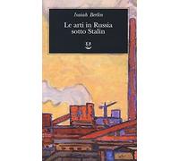 Le arti in Russia sotto Stalin