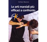 Le arti marziali più efficaci a confronto