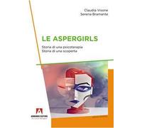 Le aspergirls. Storia di una psicoterapia. Storia di una scoperta