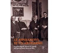 Le aspirazioni di un artigiano. Francesco Bagnoli (1876-1947). Maestro di ...
