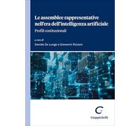 Le assemblee rappresentative nell'era dell'intelligenza artificiale. Profili costituzionali