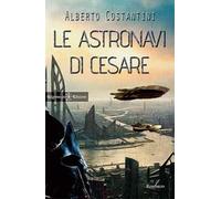 Le astronavi di Cesare. Con Libro in brossura