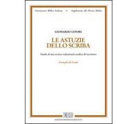 Le astuzie dello scriba. Studio di una tecnica redazionale tardiva di riscrittura. Exempla di Exodo