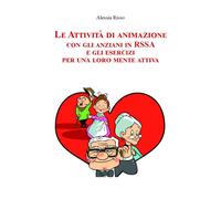Le attività di animazione con gli anziani in RSSA - Alessia Risso