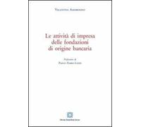 Le attività di impresa delle fondazioni di origine bancaria
